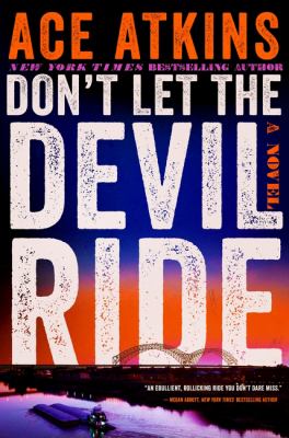 Don't let the devil ride : a novel