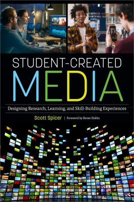 Student-created media : designing research, learning, and skill-building experiences