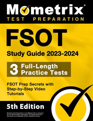 FSOT study guide 2023-2024 : 3 full-length practice tests ; FSOT prep secrets with step-by-step video tutorials