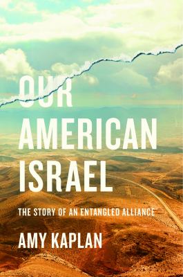 Our American Israel : the story of an entangled alliance