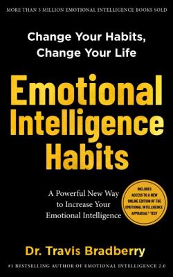 Emotional intelligence habits : change your habits, change your life