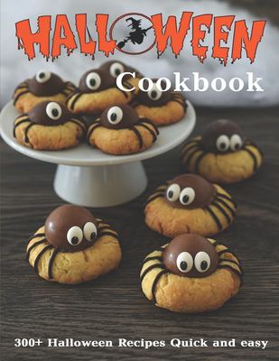 Halloween cookbook : 300+ Halloween recipes quick and easy.