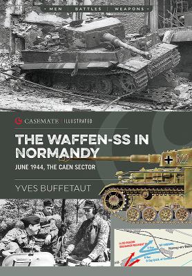 The Waffen-SS in Normandy : June 1944, the Caen Sector