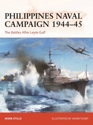 Philippines naval campaign 1944-45 : the battles after Leyte Gulf