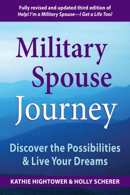 Military Spouse Journey : Discover the Possibilities & Live Your Dreams.