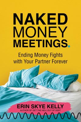 Naked money meetings : ending money fights with your partner forever