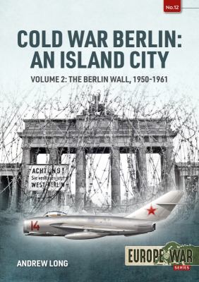 Cold War Berlin : an island city