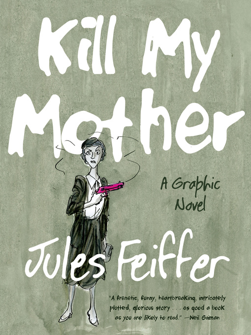 Kill My Mother : A Graphic Novel