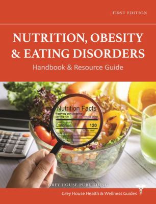 Nutrition, obesity & eating disorders handbook & resource guide.