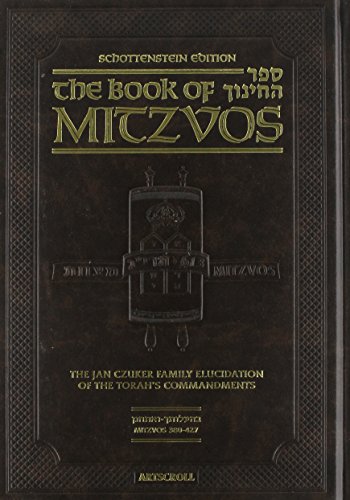 The book of mitzvos = Sefer ha-òhinukh : Czuker family elucidation of the Torah's obligations