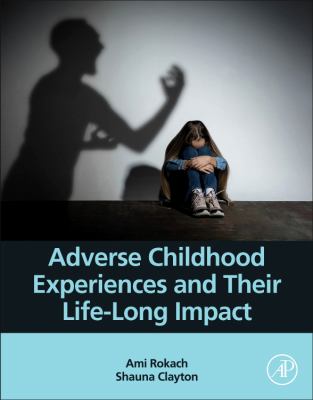 Adverse childhood experiences and their life-long impact