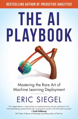 The AI playbook : mastering the rare art of machine learning deployment