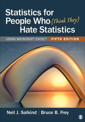 Statistics for people who (think they) hate statistics : using Microsoft Excel