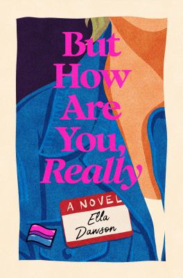 But how are you, really : a novel