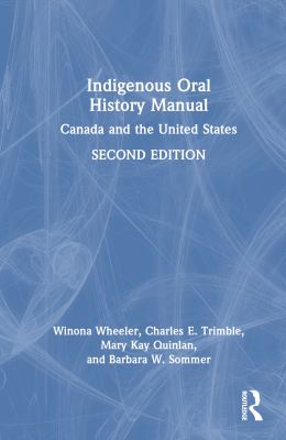 Indigenous oral history manual : Canada and the United States