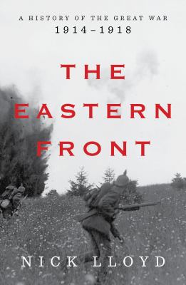 The Eastern Front : a history of the Great War, 1914-1918