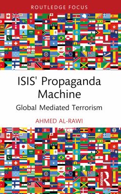 ISIS' propaganda machine : global mediated terrorism