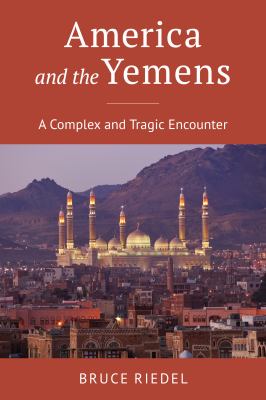 America and the Yemens : a complex and tragic encounter