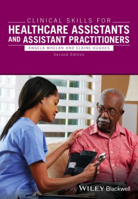 Clinical skills for healthcare assistants and assistant practitioners