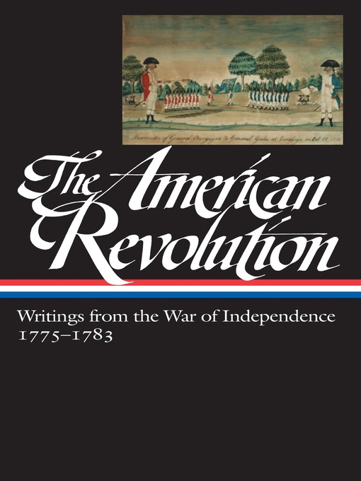 The American Revolution : Writings from the War of Independence 1775-1783 (LOA  #123)