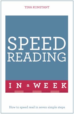 Speed reading in a week : How to speed read in seven simple steps