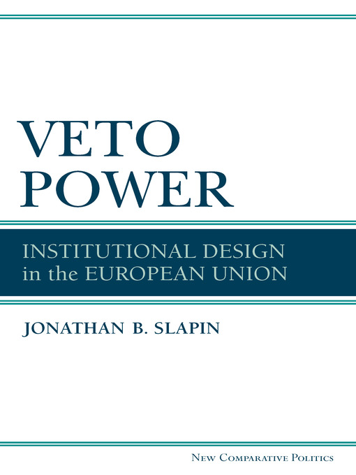 Veto Power : Institutional Design in the European Union