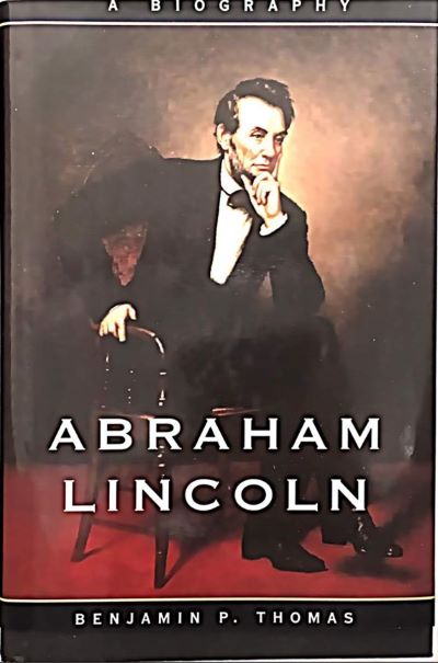 Abraham Lincoln : a biography