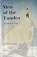 Men of the tundra; : Eskimos at war,