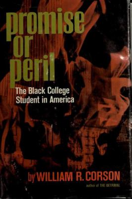 Promise or peril; : the black college student in America
