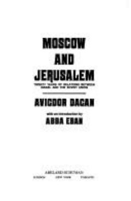 Moscow and Jerusalem: twenty years of relations between Israel and the Soviet Union.