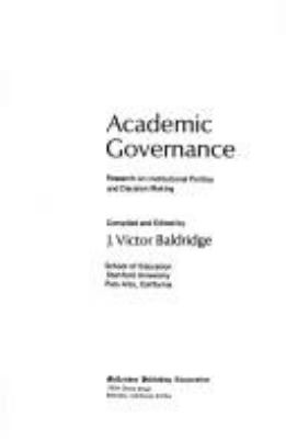 Academic governance; : research on institutional politics and decision making