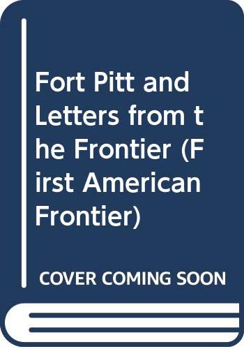 Fort Pitt and letters from the frontier.