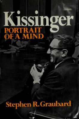 Kissinger: portrait of a mind