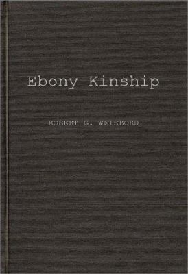 Ebony kinship; Africa, Africans, and the Afro-American
