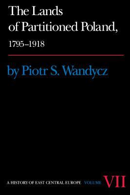 The lands of partitioned Poland, 1795-1918,