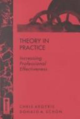 Theory in practice : increasing professional effectiveness