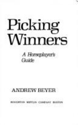 Picking winners : a horse player's guide