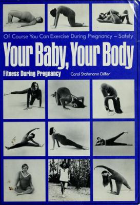 Your baby, your body : fitness during pregnancy