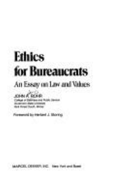Ethics for bureaucrats : an essay on law and values