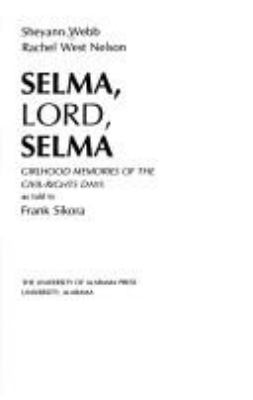 Selma, Lord, Selma : girlhood memories of the civil-rights days