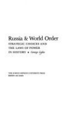 Russia & world order : strategic choices and the laws of power in history