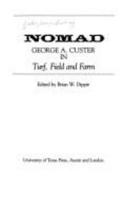 Nomad : George A. Custer in Turf, field, and farm