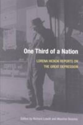 One third of a nation : Lorena Hickok reports on the Great Depression