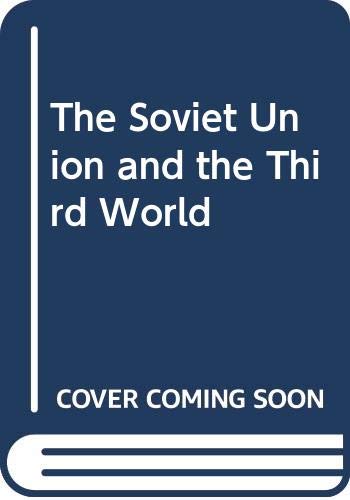 The Soviet Union and the Third World