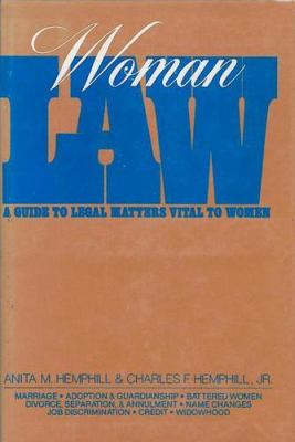 Womanlaw, a guide to legal matters vital to women