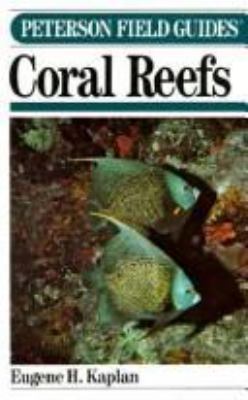 A field guide to coral reefs of the Caribbean and Florida : a guide to the common invertebrates and fishes of Bermuda, the Bahamas, southern Florida, the West Indies, and the Caribbean coast of Central and South America
