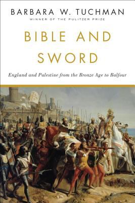 Bible and sword : England and Palestine from the Bronze Age to Balfour