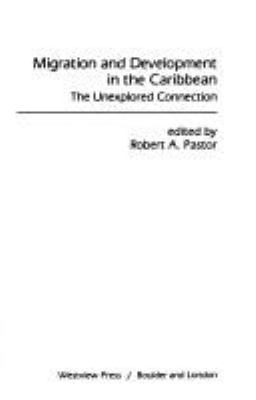 Migration and development in the Caribbean : the unexplored connection