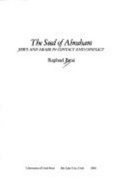 The seed of Abraham : Jews and Arabs in contact and conflict