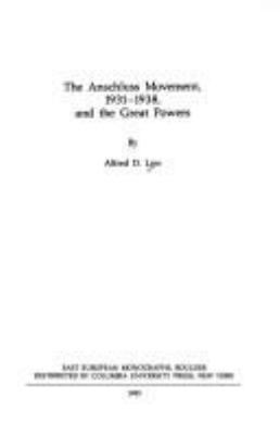 The Anschluss movement, 1931-1938, and the great powers